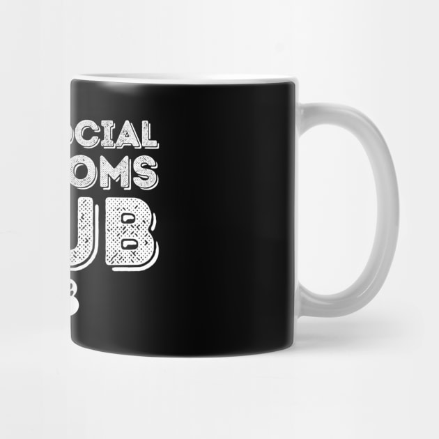 Anti Social Dog Moms Club by The WYLD Tribe
